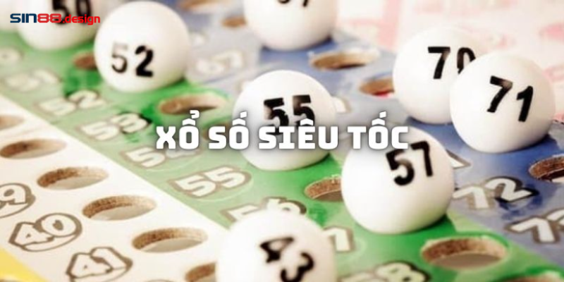 Lý giải thế nào là xổ số siêu tốc 